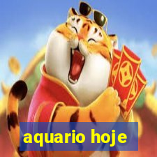 aquario hoje